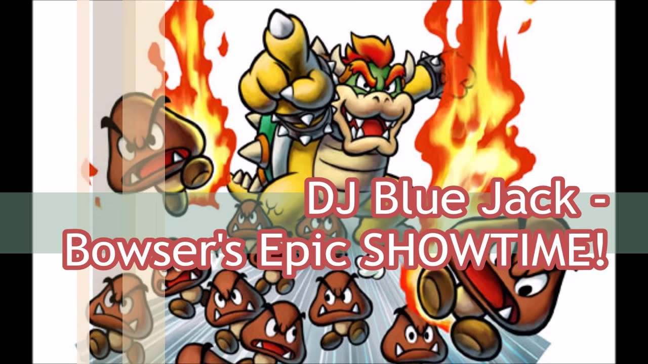 Mario & Luigi: Bowser's Inside Story [Remix] - Bowser's Epic SHOWTIME!