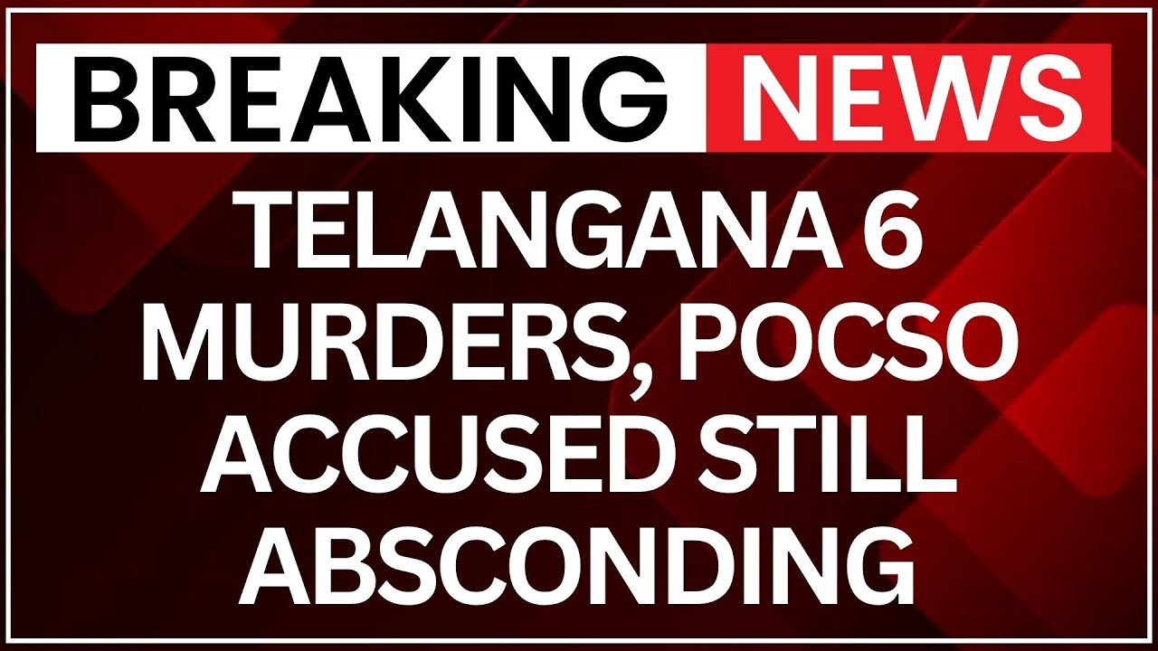 Telangana 6 Murders: POCSO Accused Still Absconding as Police Intensify Massive Manhunt | NewsX