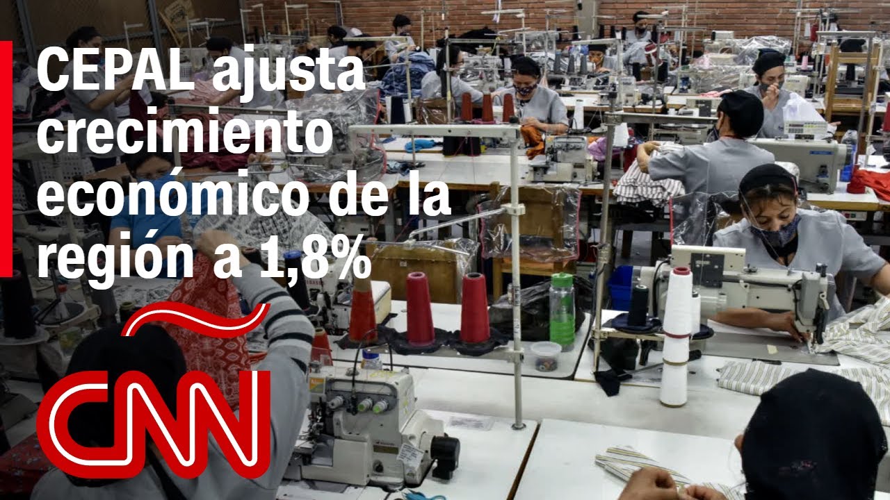CEPAL ajusta crecimiento económico de América Latina a 1,8% en 2024