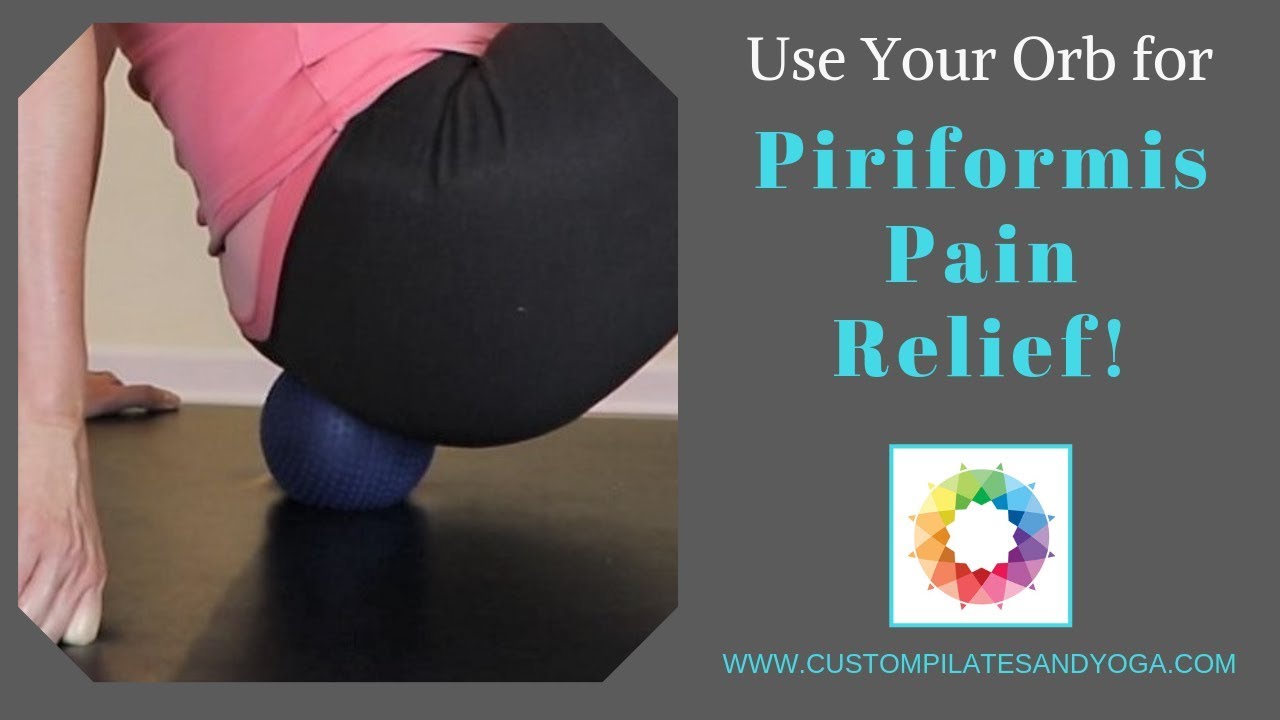 Use Your Orb for Piriformis Pain Relief