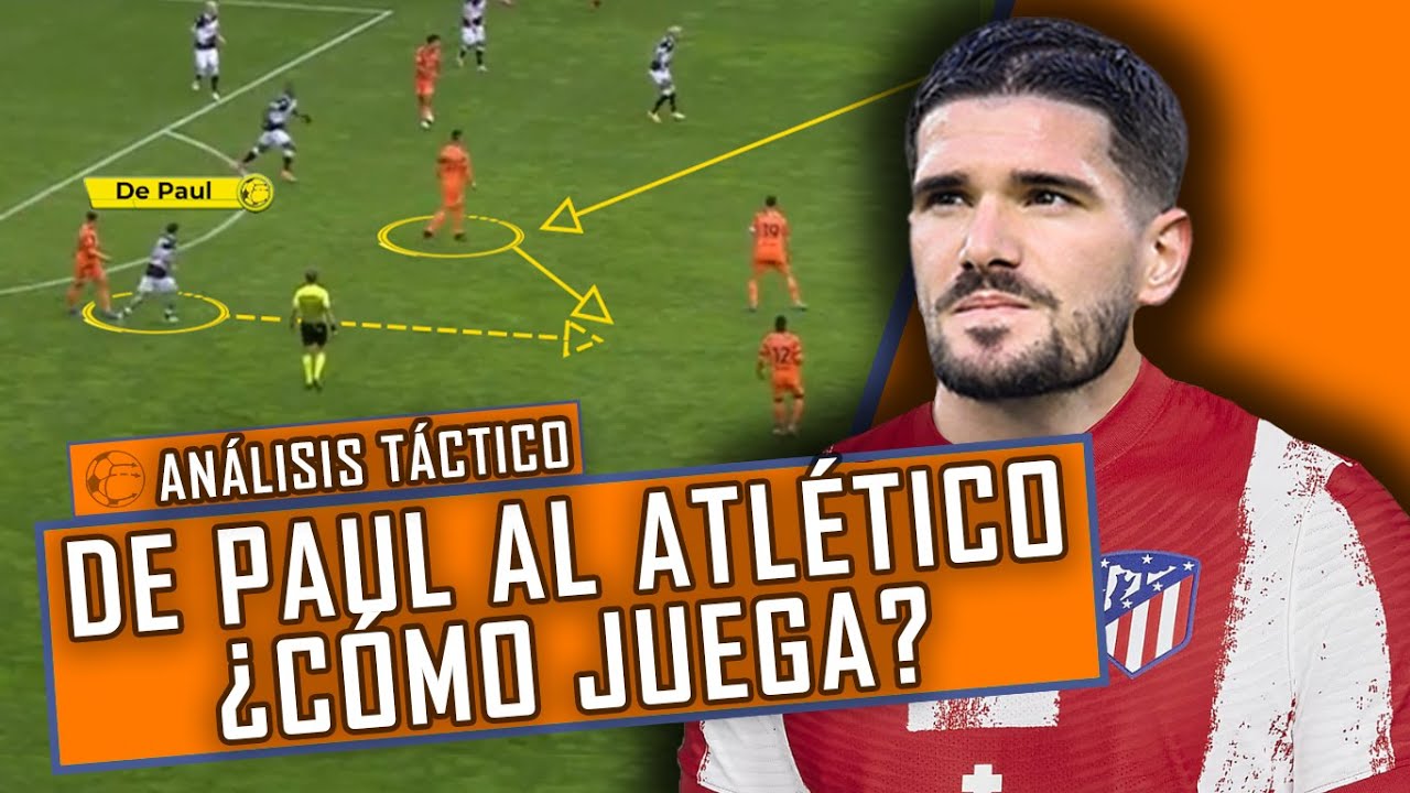 DE PAUL AL ATLETICO MADRID ! HABILIDADES Y ESTILO DE JUEGO || Análisis Táctico