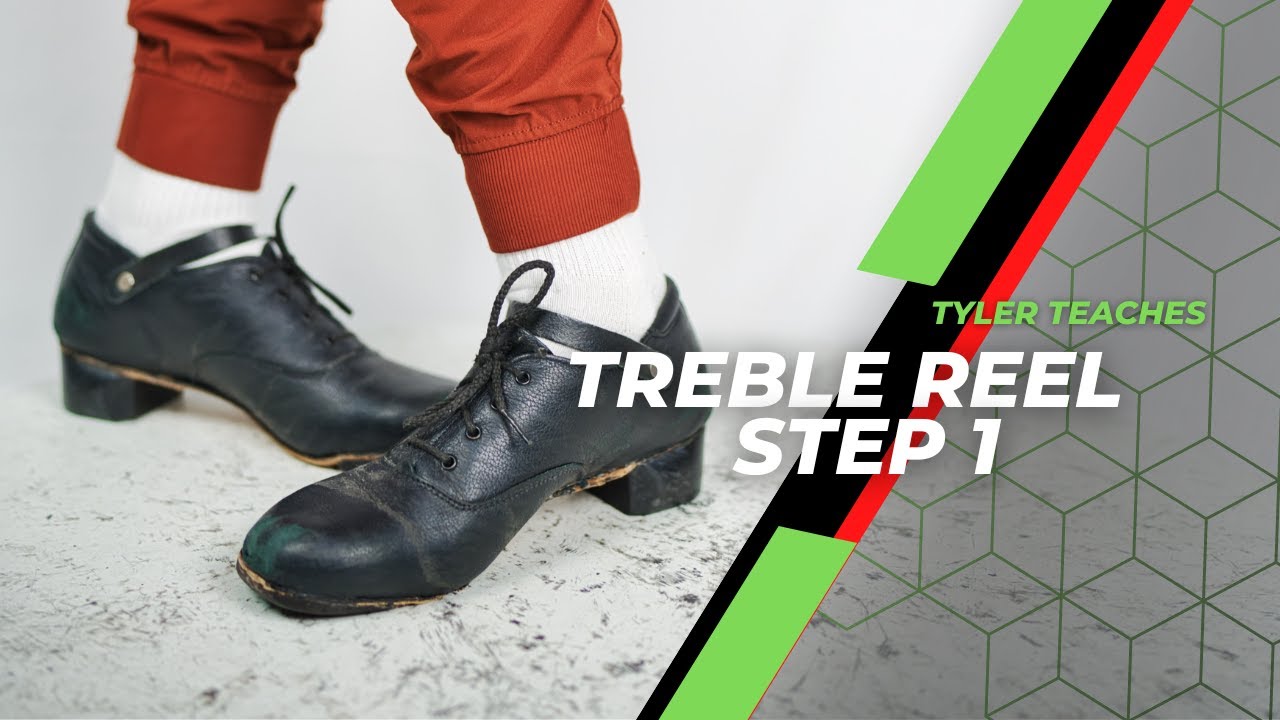 TREBLE REEL TUTORIAL SERIES *Step 1* 〡 Learn Irish Dance Tricks & Steps