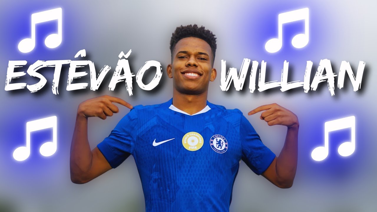 ♫ ESTÊVÃO WILLIAN | CHELSEA SONG ♫