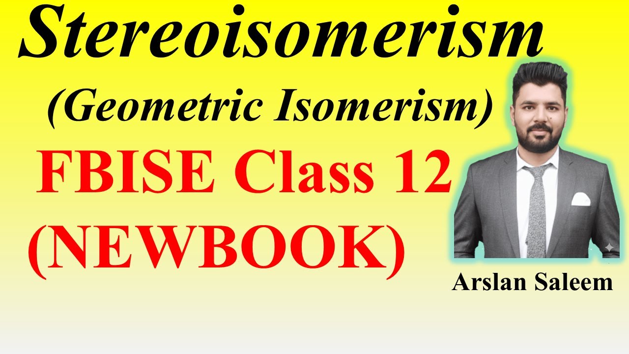 Geometric Isomerism || Cis Trans Isomerism || FBISE Class 12 Newbook || Exam Oriented Concepts 2026