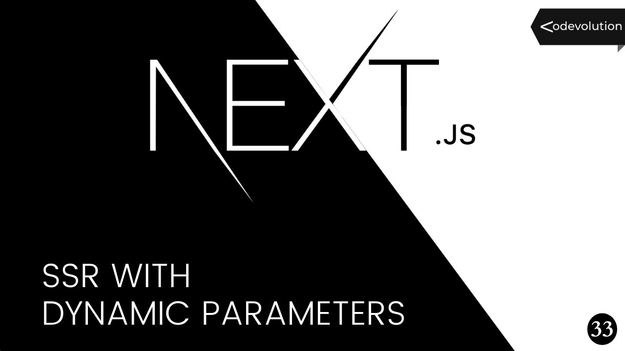 Next.js Tutorial - 33 - SSR with Dynamic Parameters