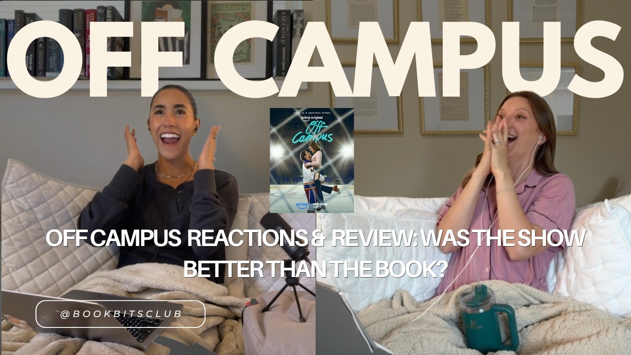 Off Campus Reactions: Is the Show Better Than The Deal by Elle Kennedy?