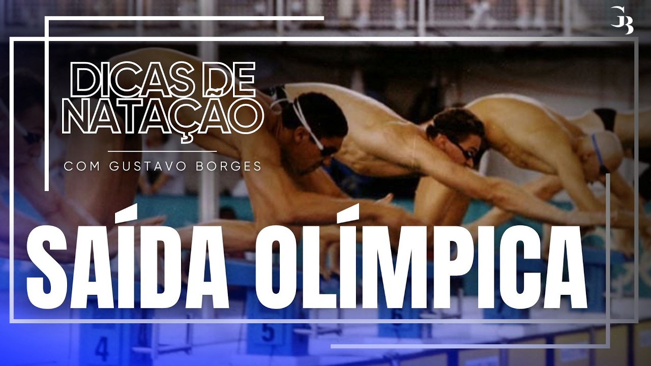 Saída olímpica - Dicas de Natação | Gustavo Borges