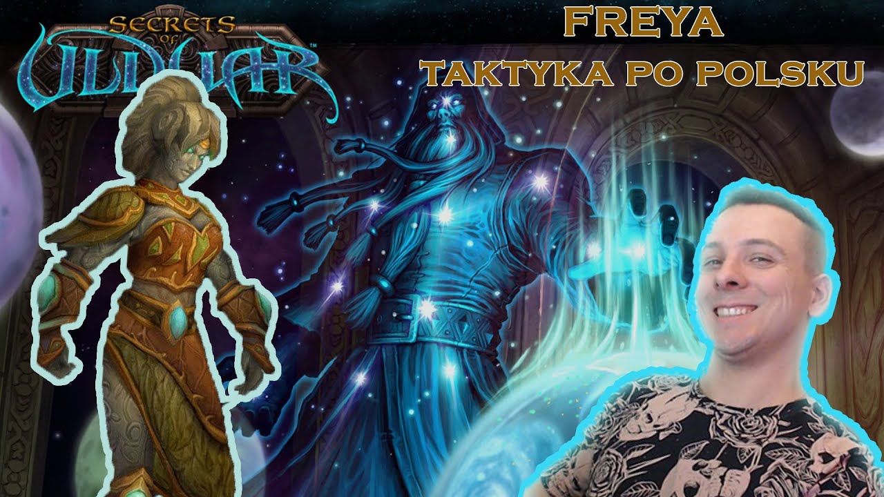 Taktyka na ULDUAR - Freya! PO POLSKU!