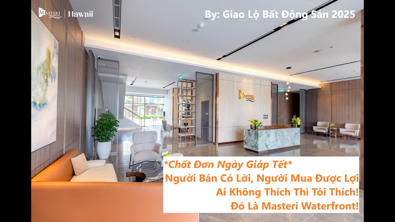 Masteri Waterfront Sôi Động Thị Trường Chuyển Nhượng Ngày Đầu Năm 2025 - Ai Sợ thì Bye Bye!