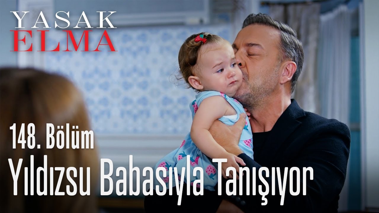 Yıldızsu babasıyla tanışıyor - Yasak Elma 148. Bölüm