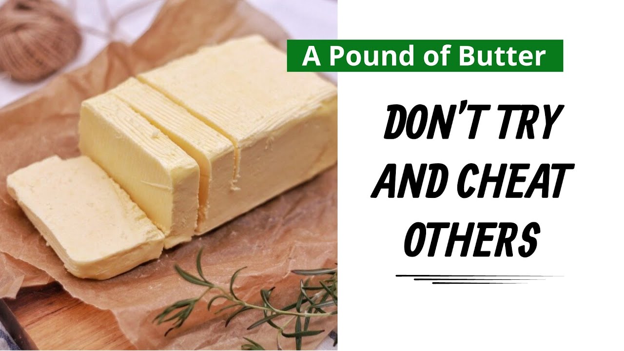 A Pound of Butter (Honesty)