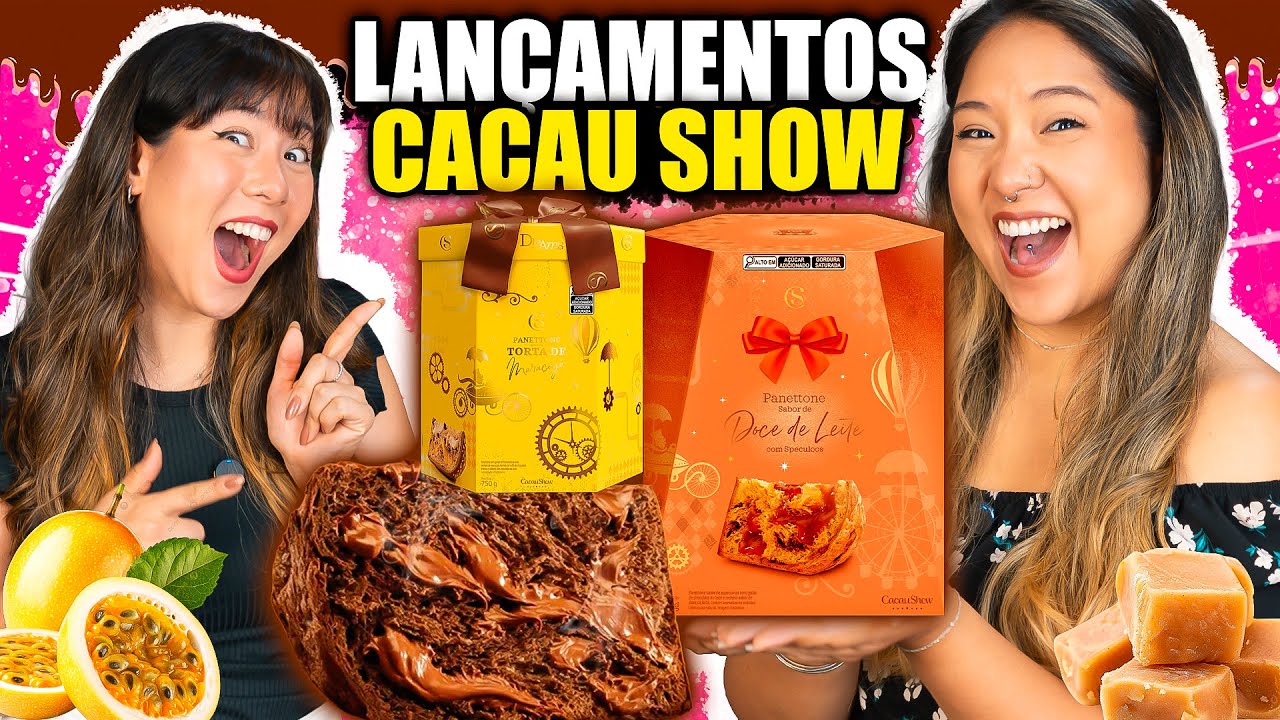 PROVANDO LANÇAMENTOS DE PANETONE CACAU SHOW | Blog das irmãs