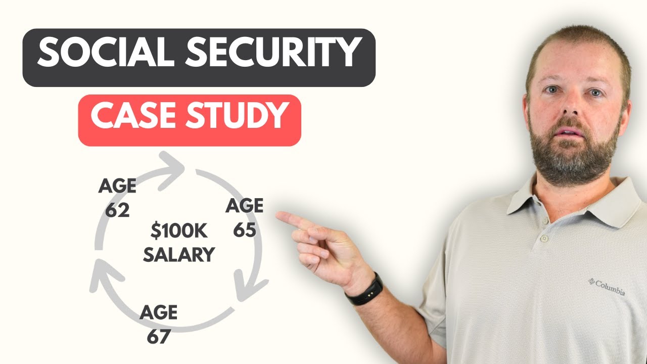 Case Study: Taking Social Security at 62 vs 65 vs 67 on a $100k Salary