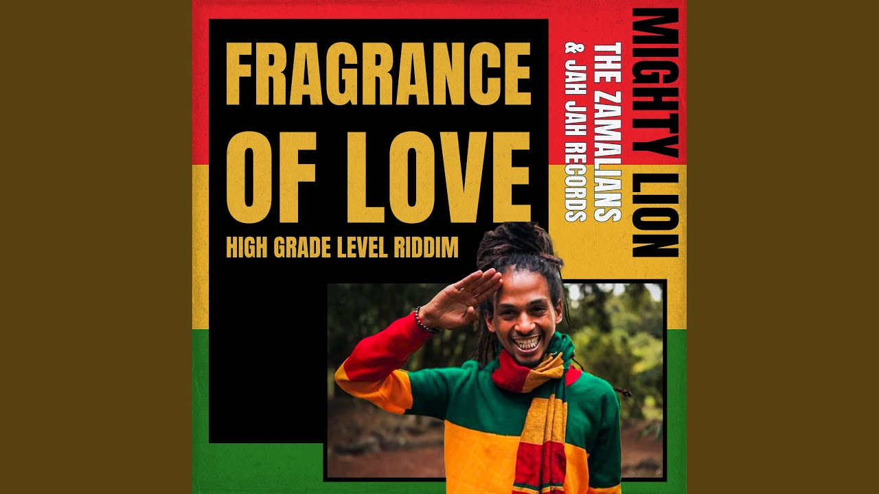 Fragrance of Love (High Grade Level Riddim)