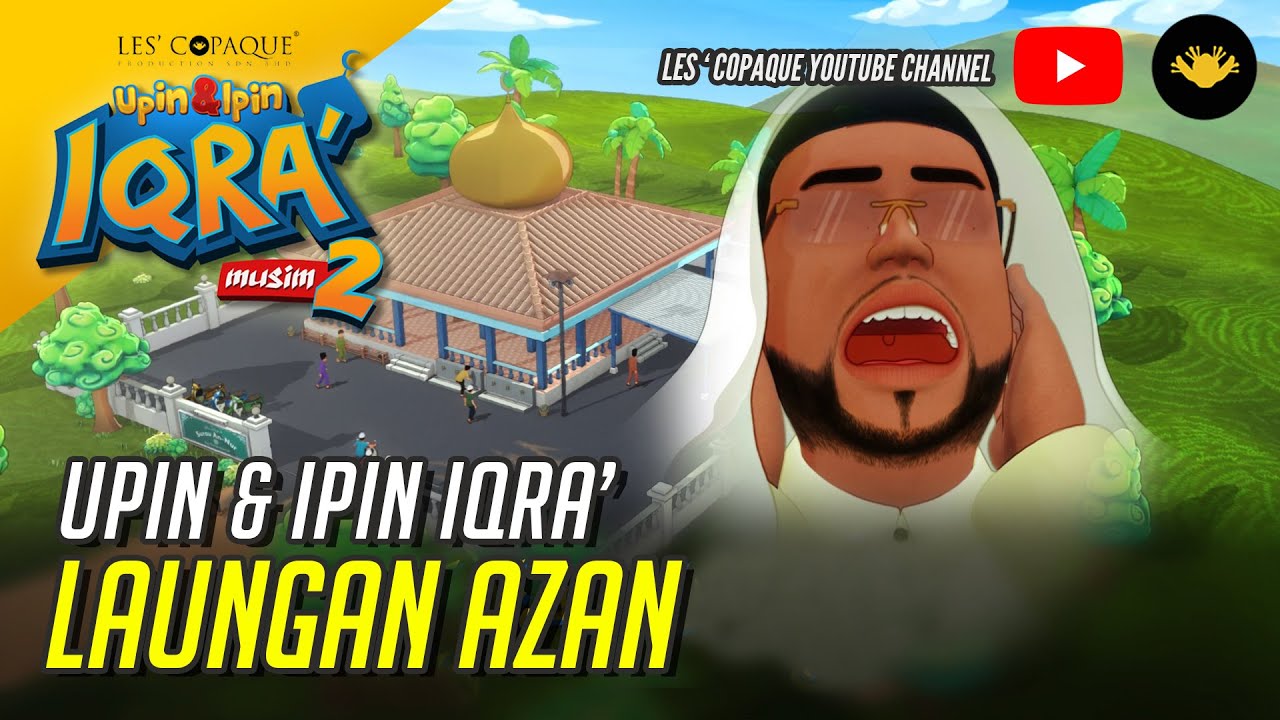 Upin & Ipin Iqra' - Laungan Azan