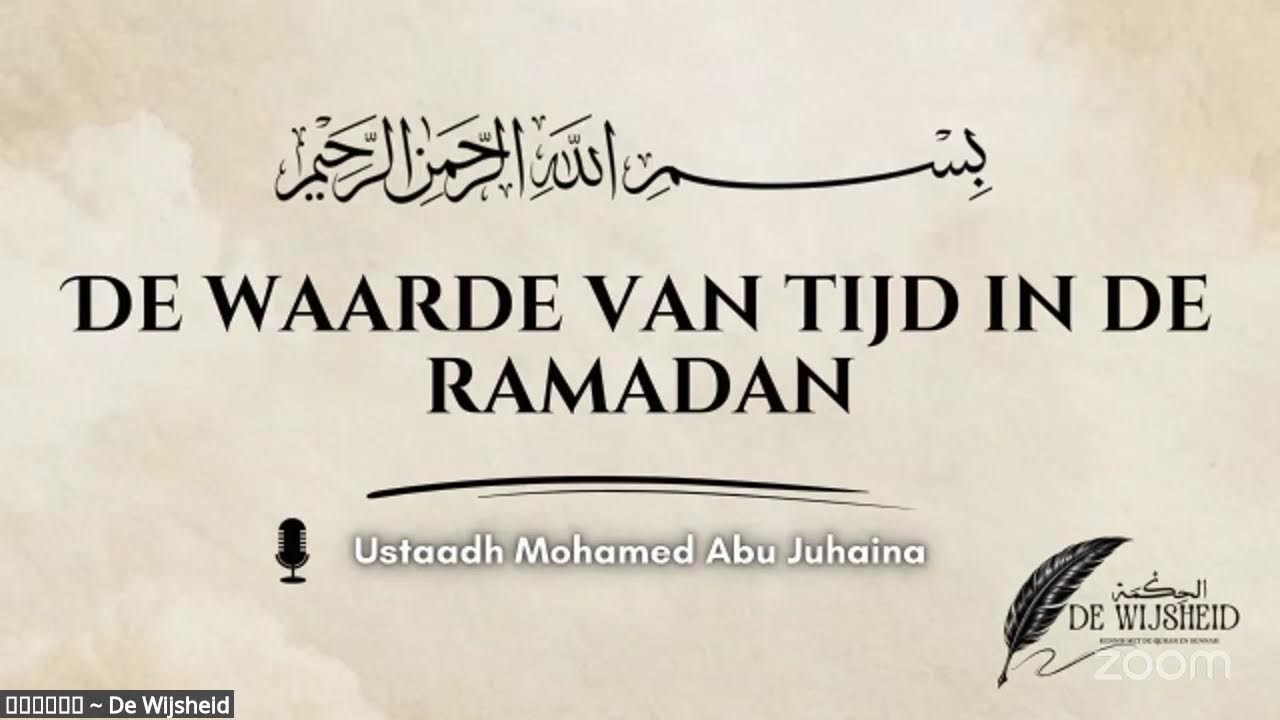 De waarde van tijd in de Ramadan || Ustaadh Abu Jouhaina