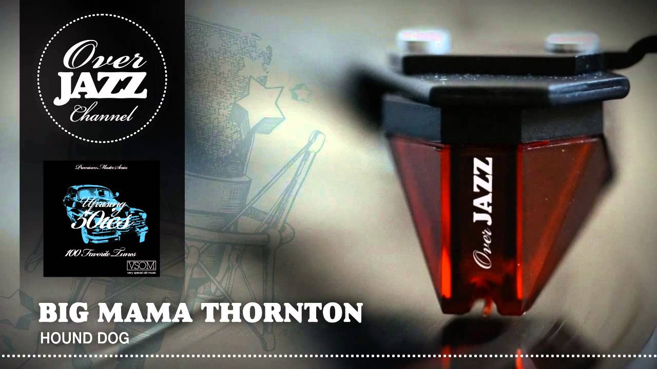 Big Mama Thornton - Hound Dog (1953)