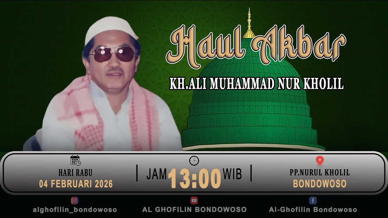 🔴 LIVE || HAUL KH. ALI MUHAMMAD NUR KHOLIL PONDK PESANTREN NURUL KHOLIL PONCOGATI
