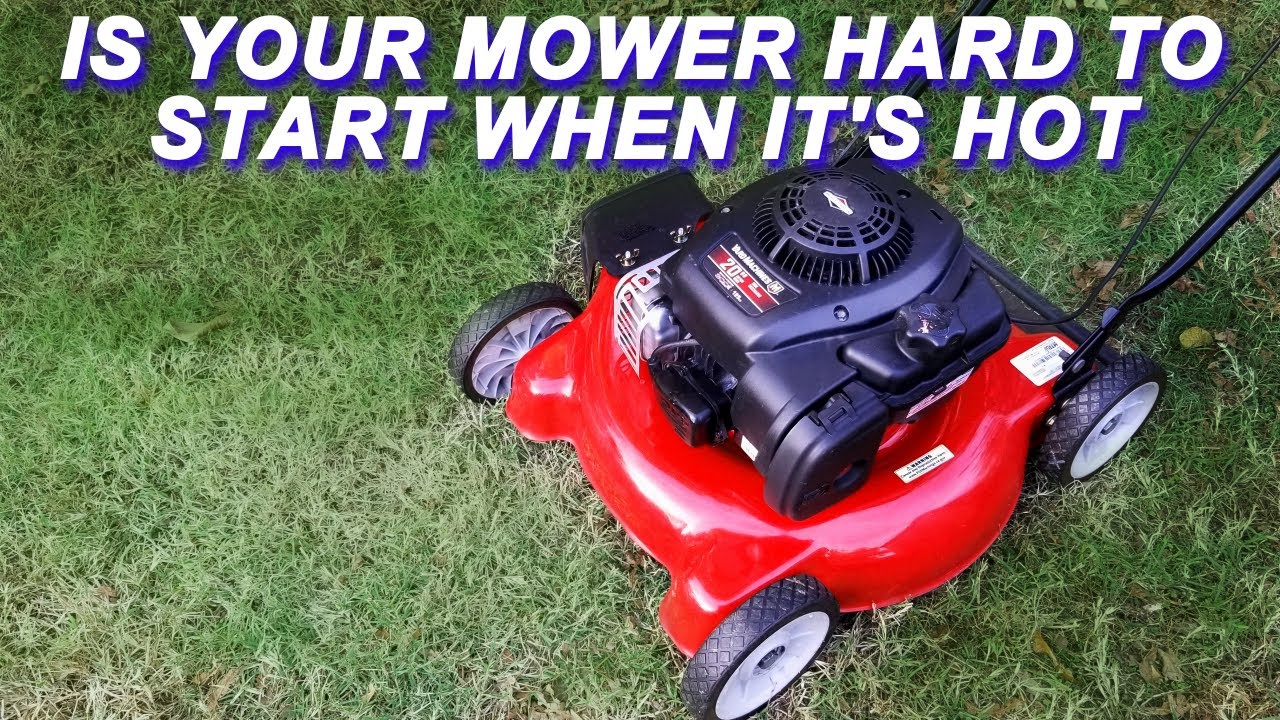 Fixing A Yard Machines Mower That's Hard To Start When Hot