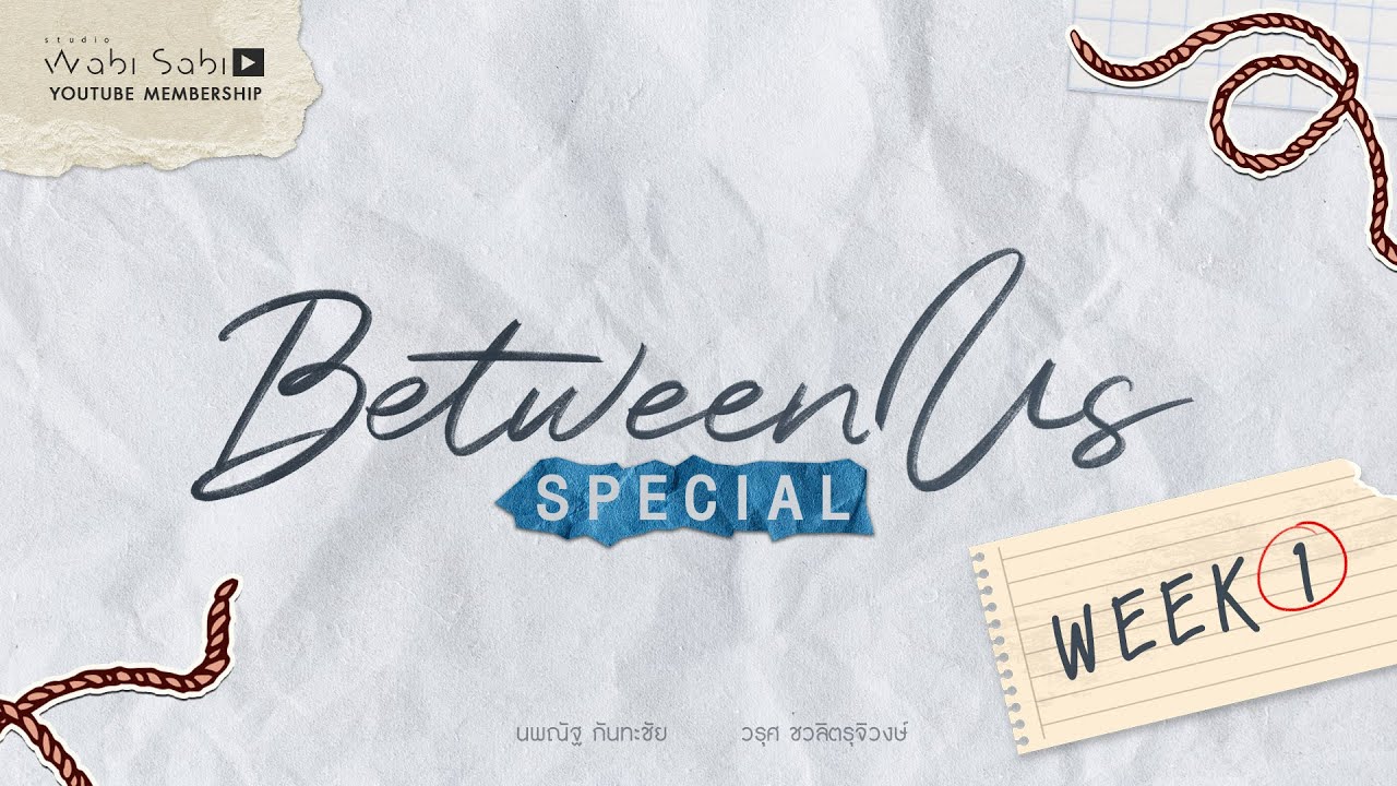 [ OFFICIAL ] Between Us Special | Week 1 | Studio Wabi Sabi