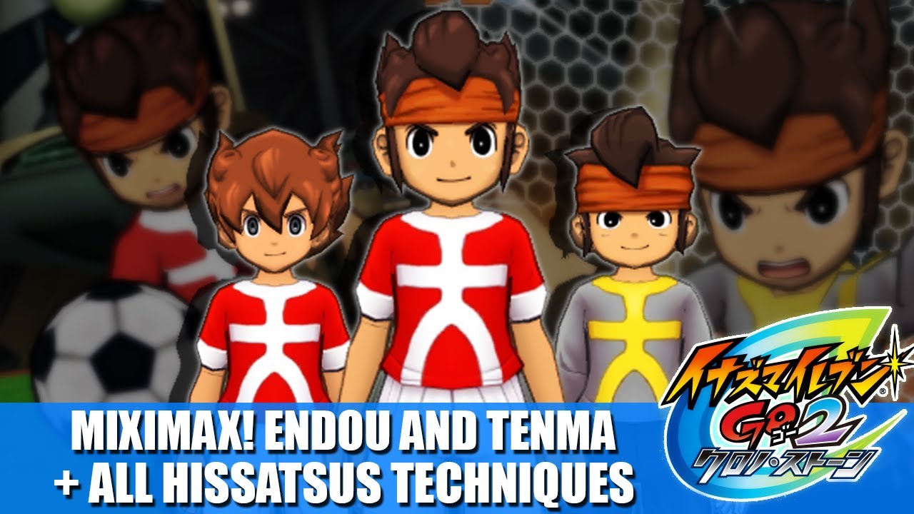 MIXIMAX! Endou Mamoru and Matsukaze Tenma (Tendou) + All Hissatsus | Inazuma eleven GO2 Chrono Stone