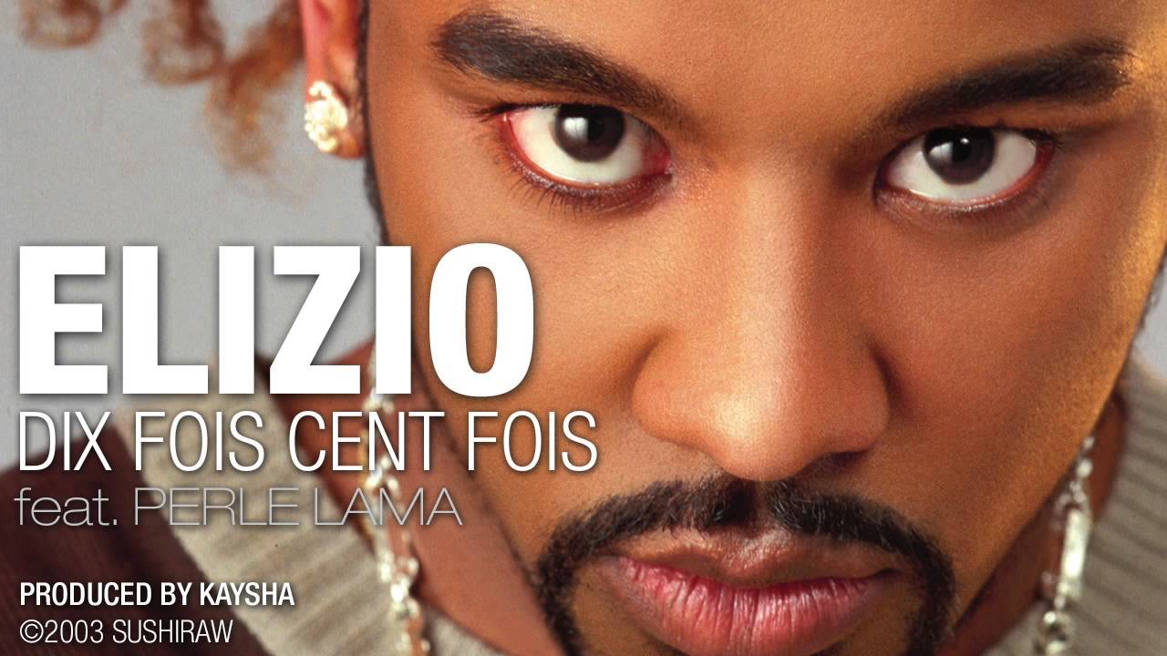 Elizio - Dix Fois Cent Fois (feat. Perle Lama) [Official Audio]