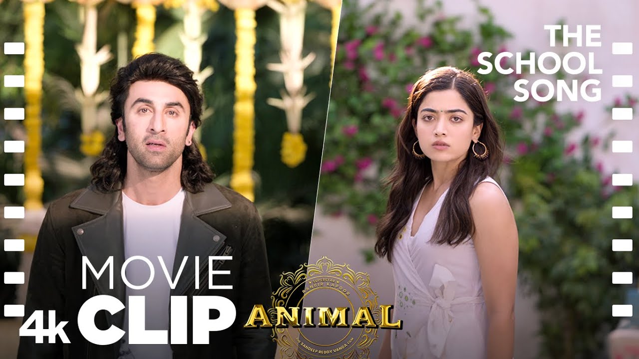 ANIMAL Movie Scene: The School Song😍 | Ranbir Meets Rashmika | Ranbir, Rashmika, Sandeep,  Bhushan K