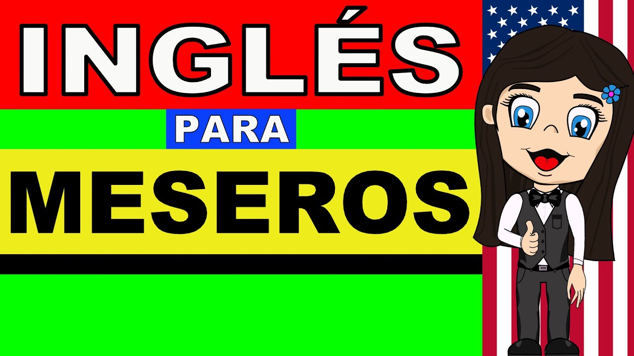 INGLÉS para MESEROS | APRENDE INGLÉS para RESTAURANTES con este CURSO DE INGLÉS para MESEROS