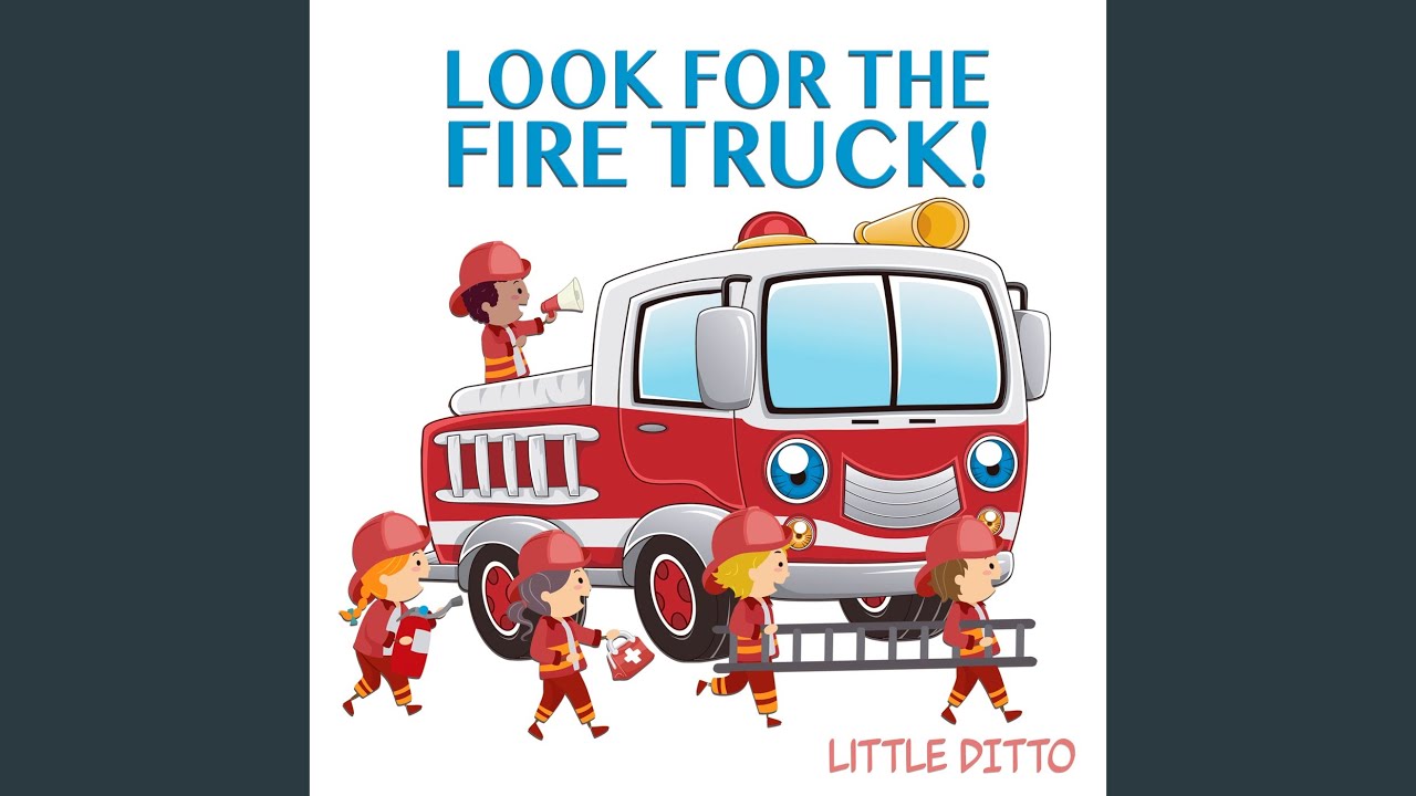 Look for the Fire Truck!