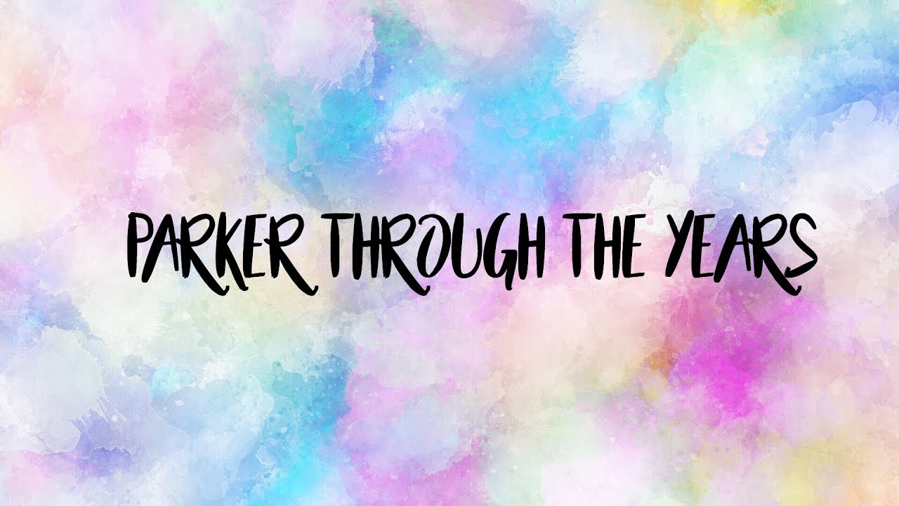 Parker Through the Years