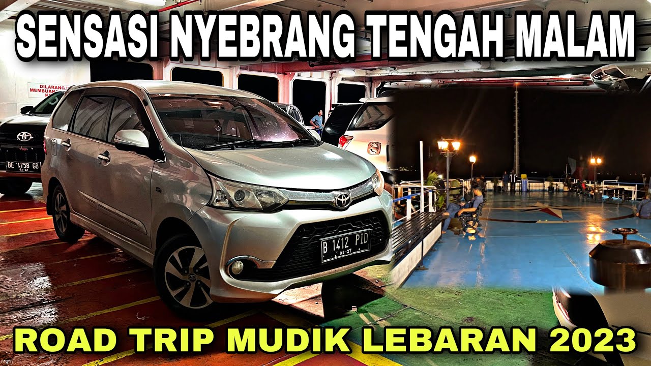 Cara Mudah Naik Kapal Executive ❗️ Sensasi Nyebrang Tengah Malam ❗️| roadtrip with Avanza Veloz