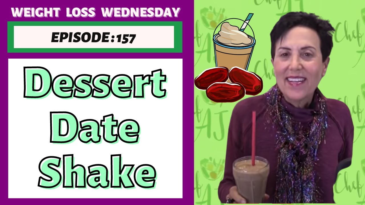 Dessert Date Shake | WEIGHT LOSS WEDNESDAY, Episode 157