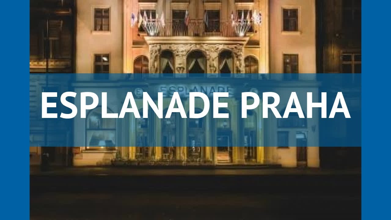 ESPLANADE PRAHA 5* Чехия Прага обзор &ndash; отель ЭСПЛАНЕЙД ПРАГА 5* Прага видео обзор