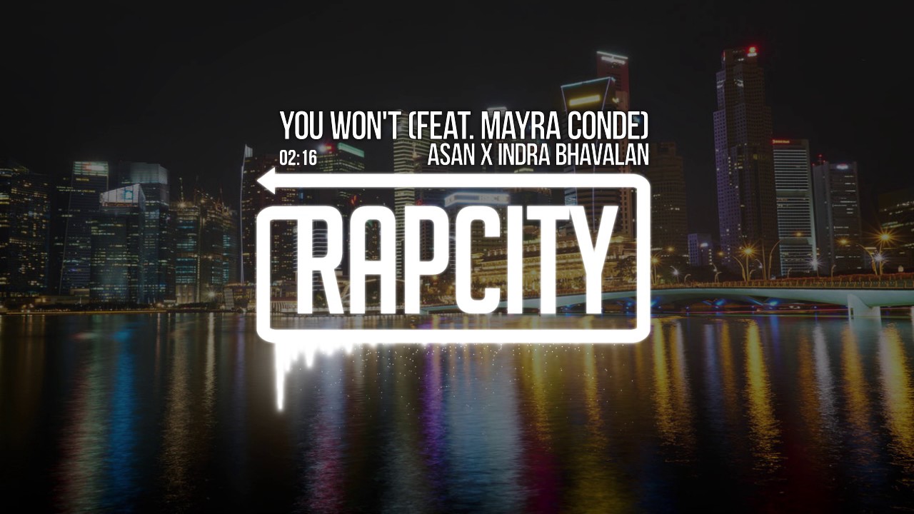 ASAN X Indra Bhavalan - You Won't (feat. Mayra Conde)