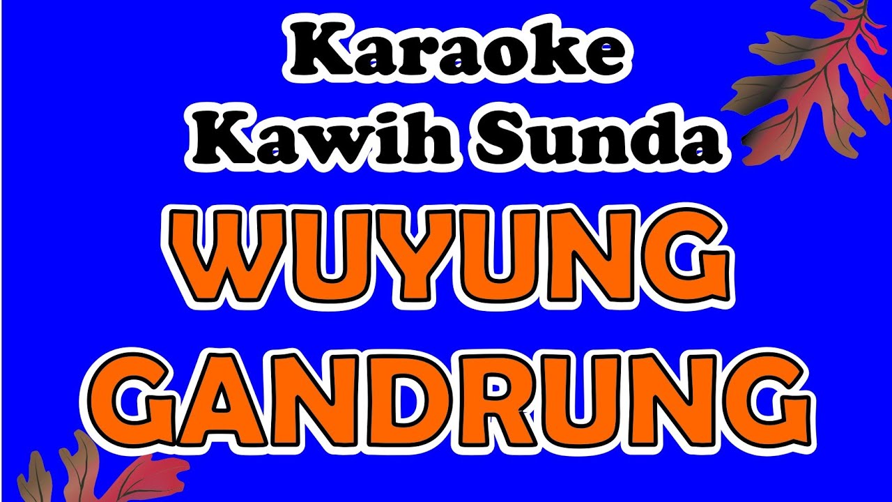 Wuyung Gandrung | Karaoke Kawih Sunda