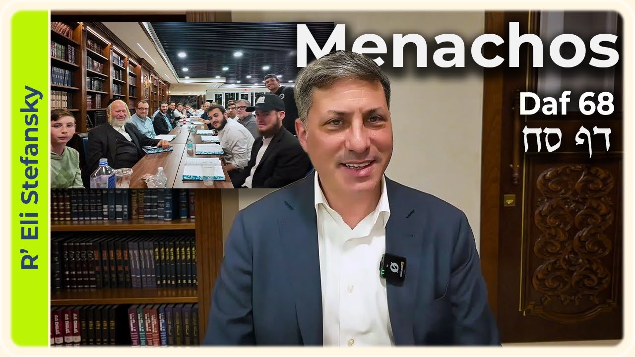 Daf Yomi Menachos Daf 68 by R' Eli Stefansky