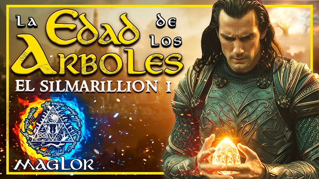 ⚔️ Historia de la Tierra Media [Parte II]: La Edad de los &Aacute;rboles (El Silmarillion I)