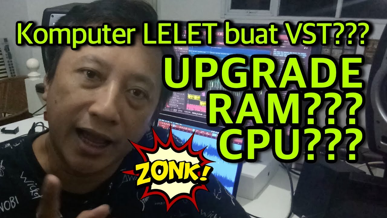 Komputer BERAT Pakai VST, Mesti UPGRADE RAM atau CPU? + BONUS TIPS MENGHEMAT RAM & CPU Pada Lagumu !