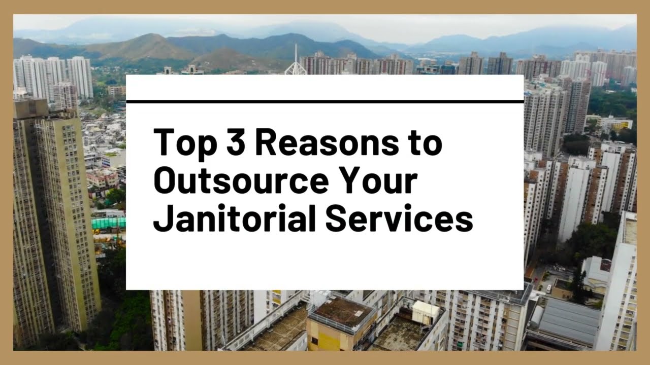 3 Top Reasons to Outsource Janitorial Services