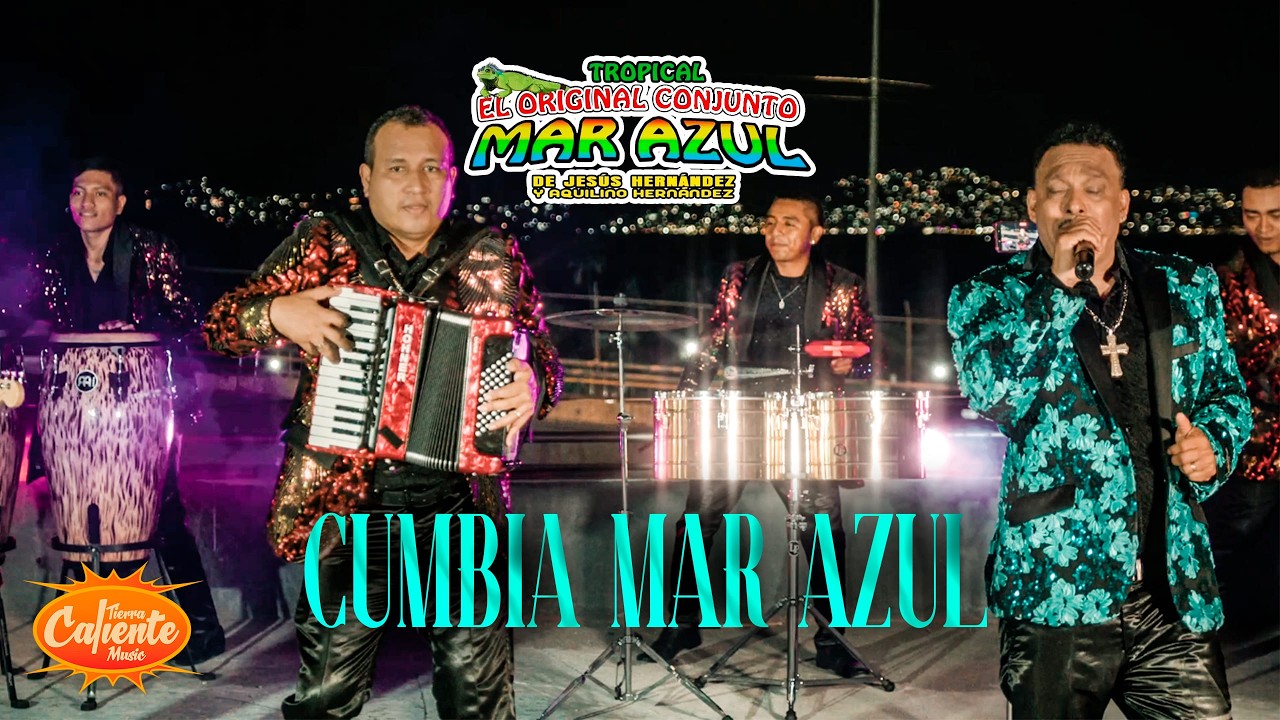 Cumbia Mar Azul - Conjunto Mar Azul De Aquilino Hernández