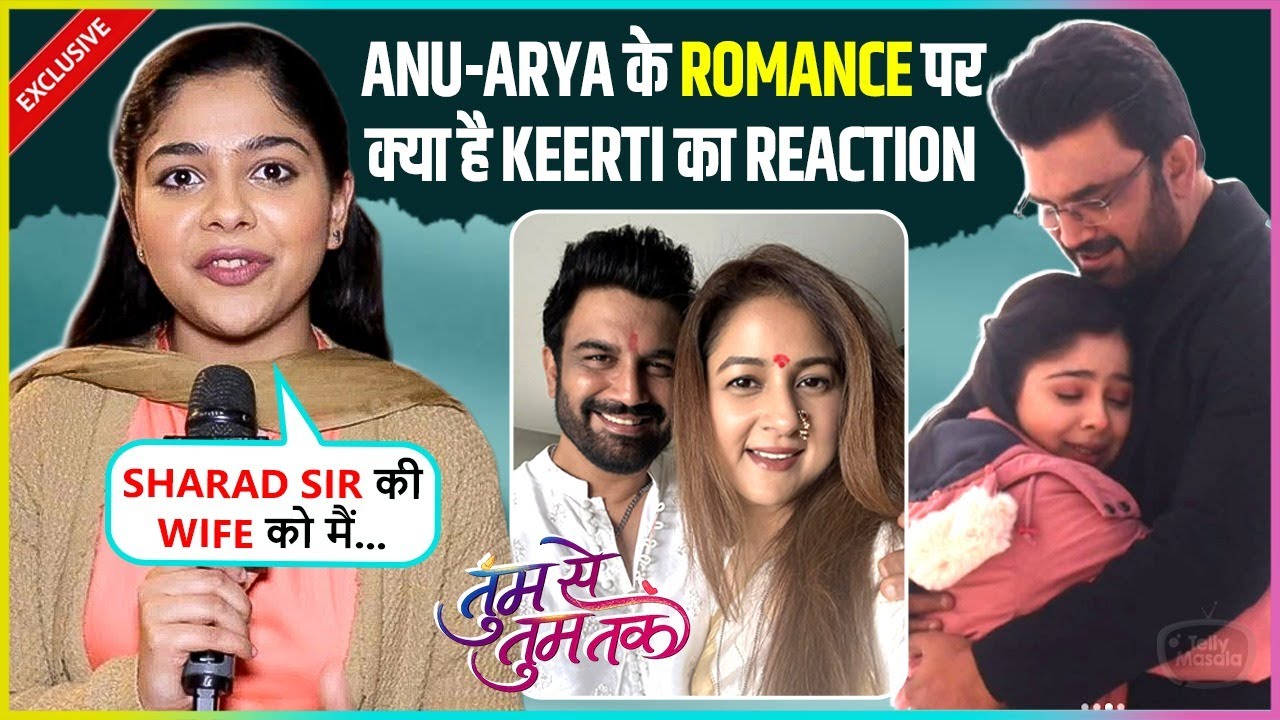 Niharika Chouksey On Sharad Kelkar's Wife Reaction On Anu Arya Romance Says Unki Beti Ke Sath Wo Kas