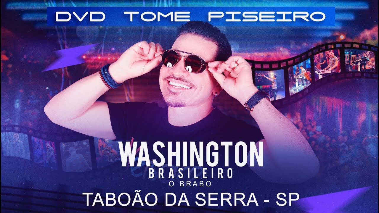 Washington Brasileiro (DVD Tome Piseiro Ao Vivo) Em São Paulo - SP