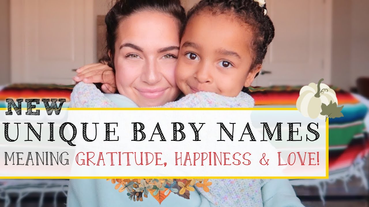 UNIQUE BABY NAME LIST For Girls & Boys WITH MEANING | Baby Names Meaning Gift, Joy, Happiness & Love