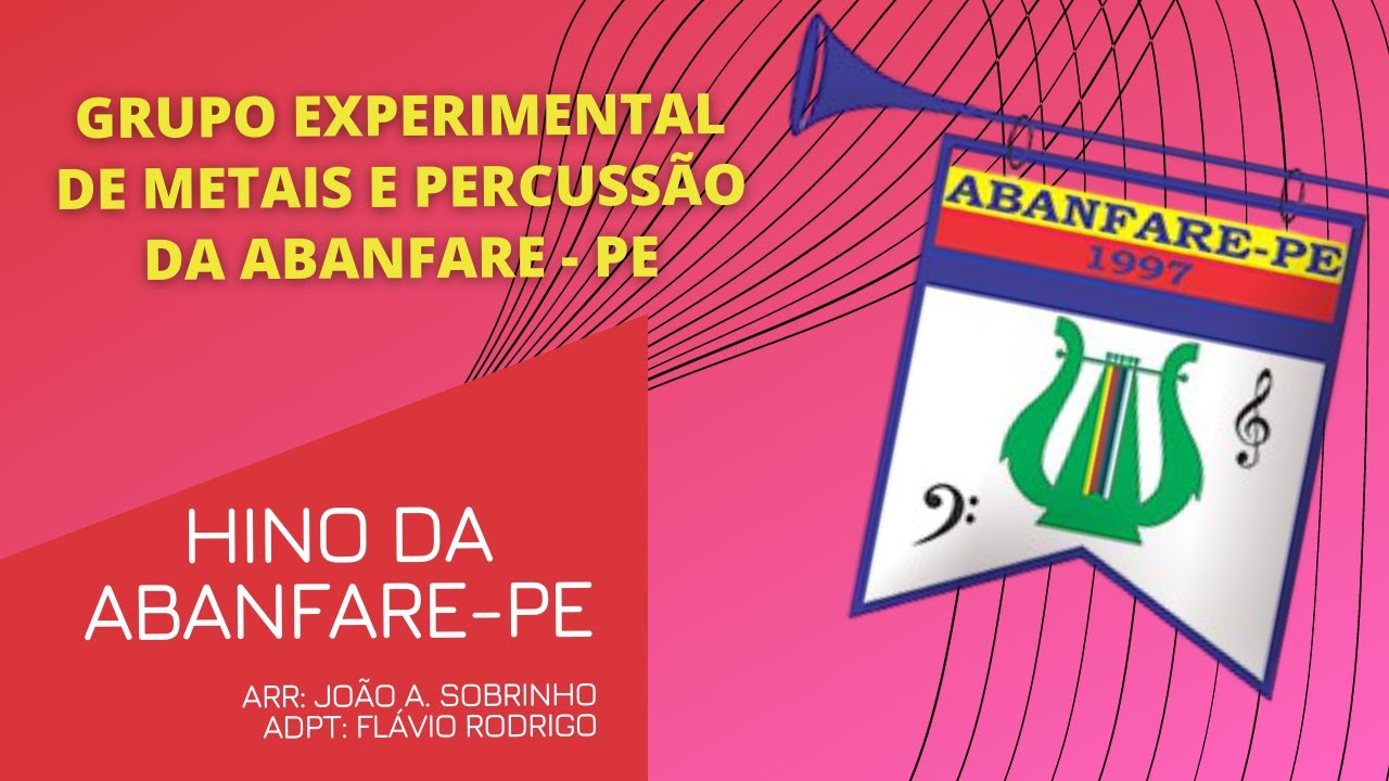 Hino da Abanfare PE - Grupo Experimental de Metais e Percuss&atilde;o da ABANFARE