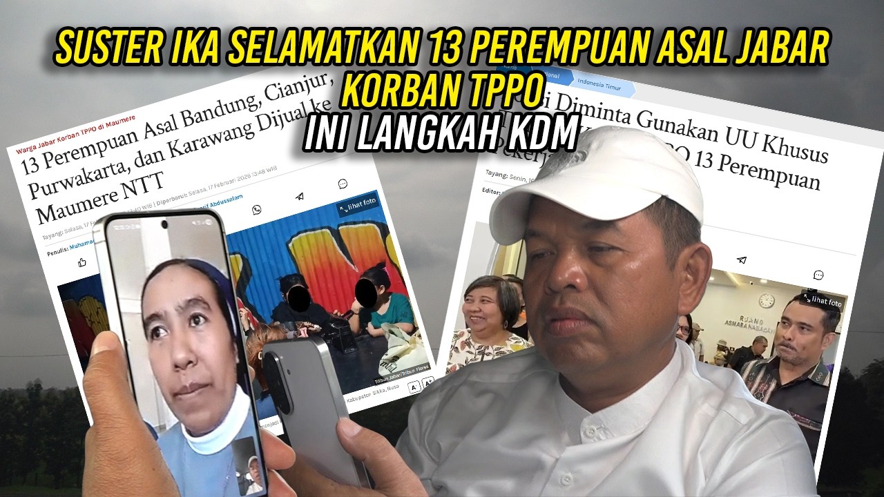 SUSTER IKA SELAMATKAN 13 PEREMPUAN ASAL JABAR K0RB4N TPPO | INI LANGKAH KDM