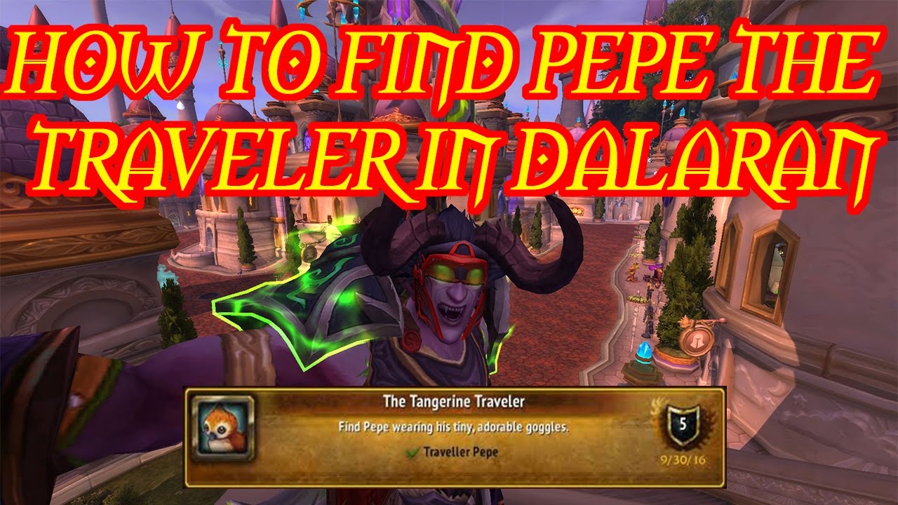 [The Tangerine Traveler Achievement] - How to find Pepe in Dalaran (Legion Patch 7.1)
