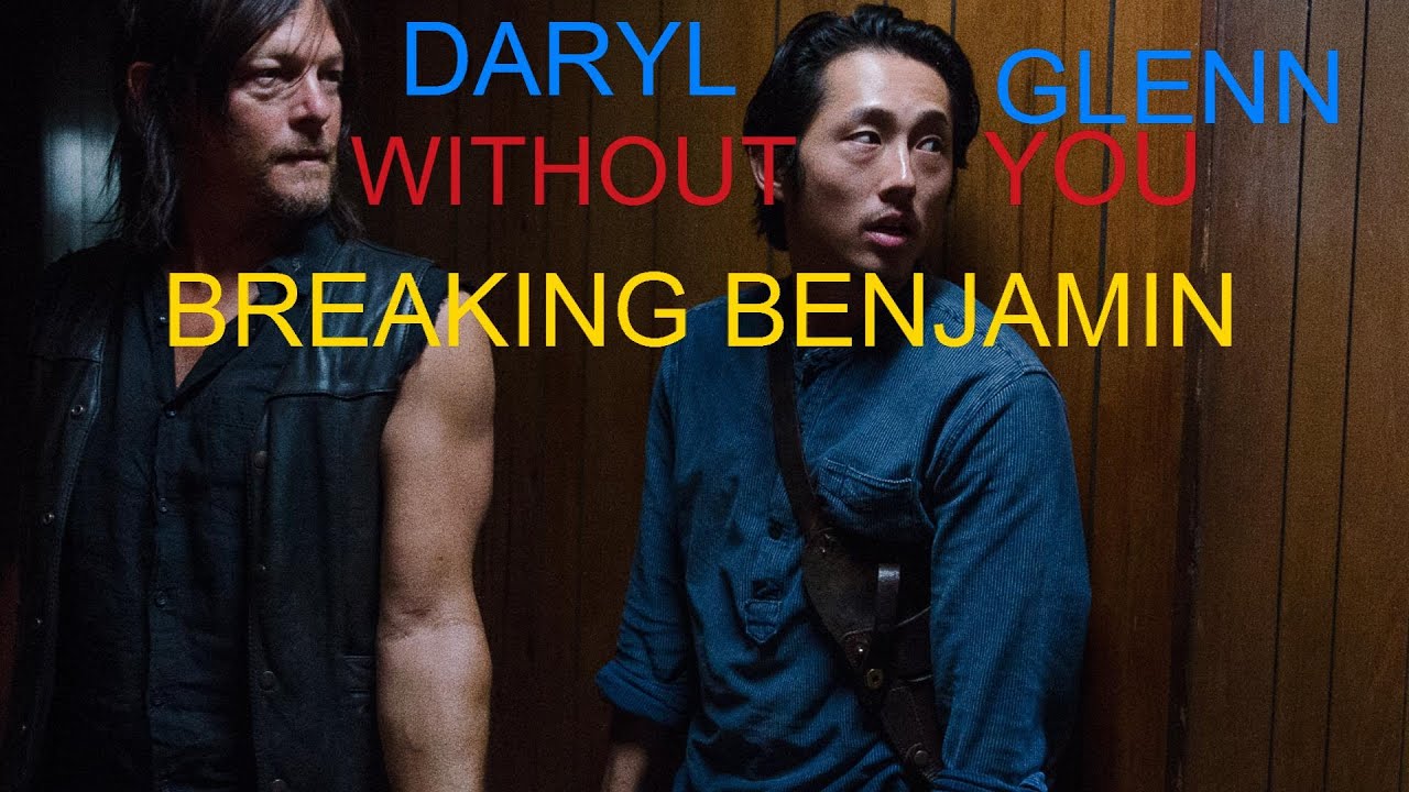 The Walking Dead-Glenn and Daryl Tribute-WITHOUT YOU-BREAKING BENJAMIN