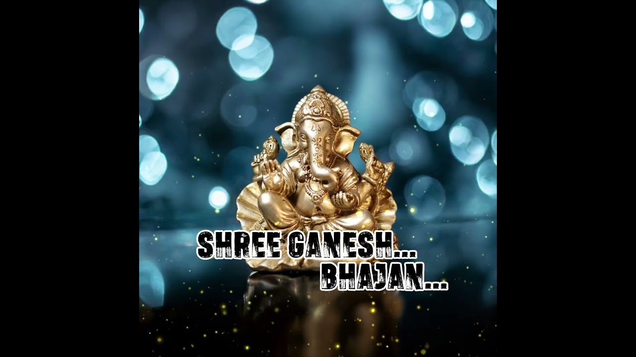 Shree ganesh bhajan 