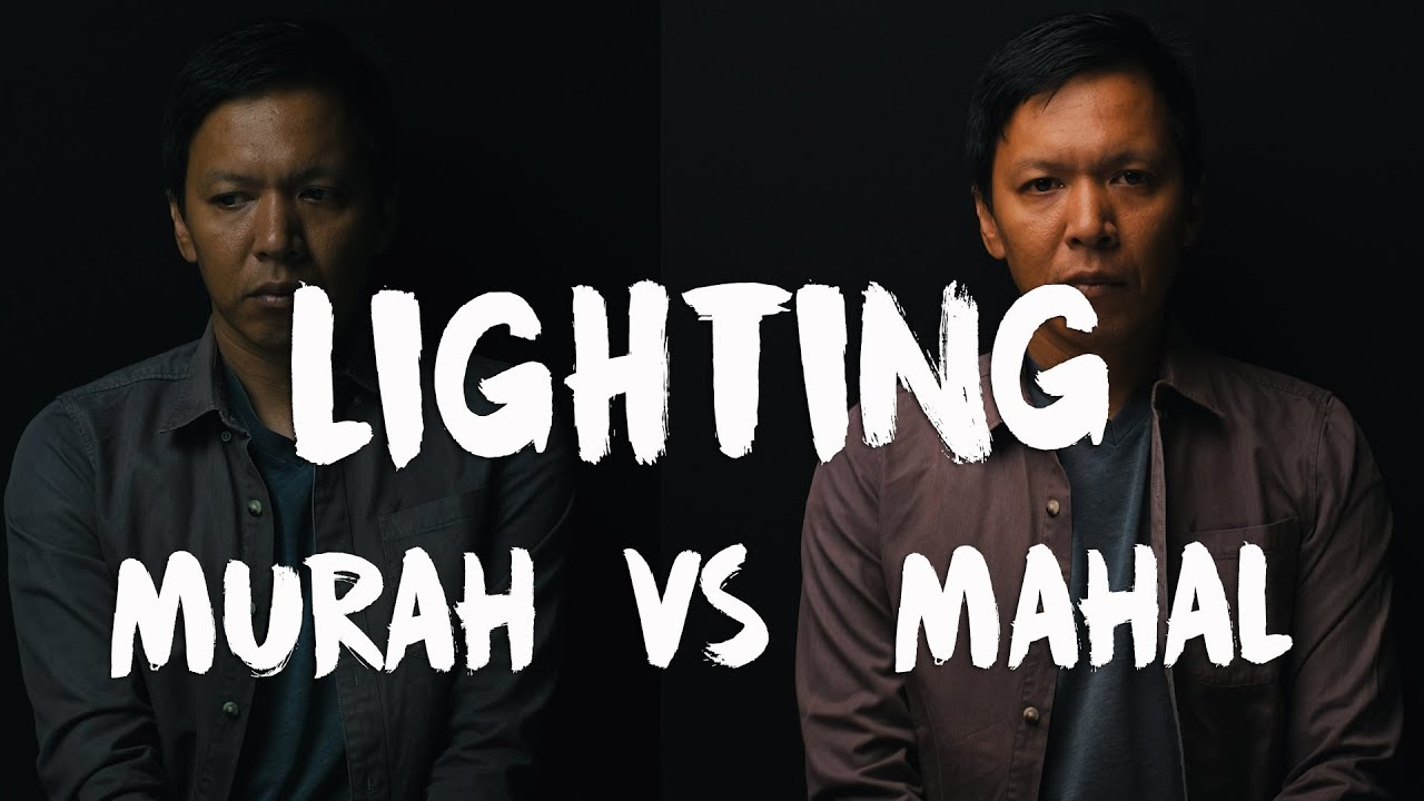 KUPAS TUNTAS LIGHTING: MURAH VS MAHAL. BEDANYA APA?