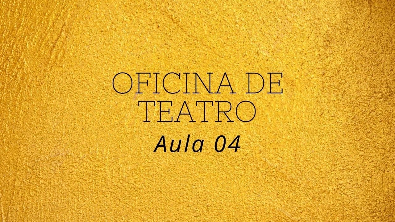 Oficina de teatro - Aula 04 - História do teatro Brasileiro – “Tradicional”